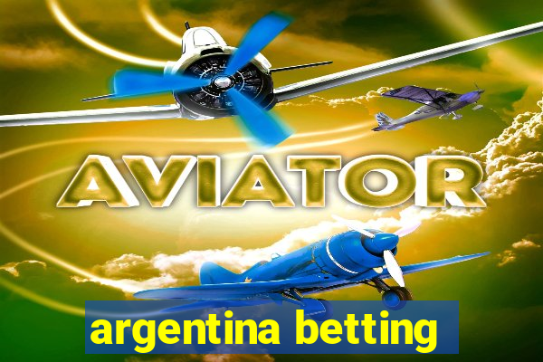 argentina betting