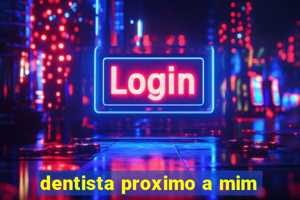 dentista proximo a mim