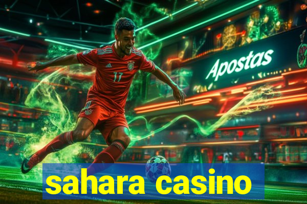 sahara casino