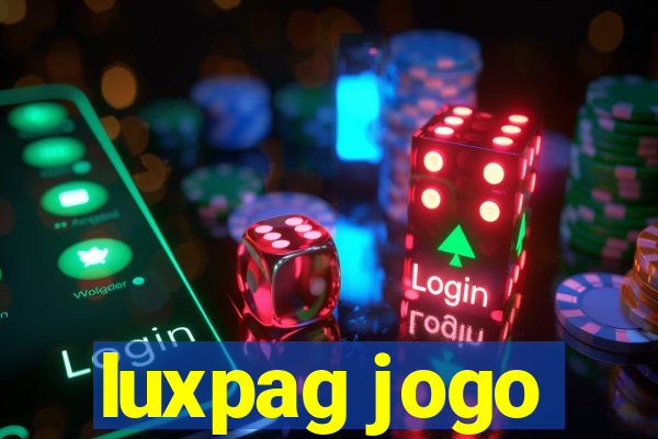 luxpag jogo