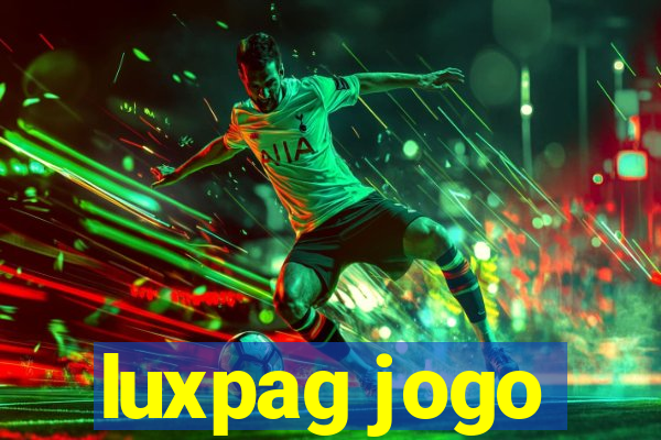 luxpag jogo