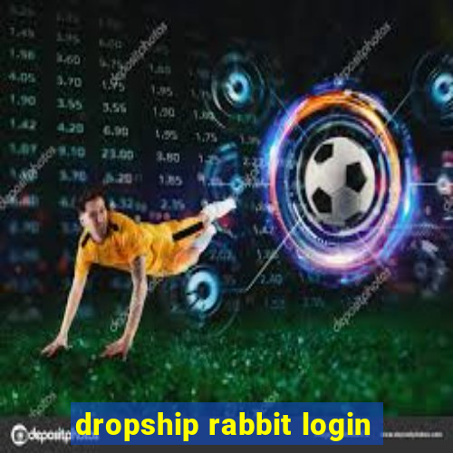 dropship rabbit login