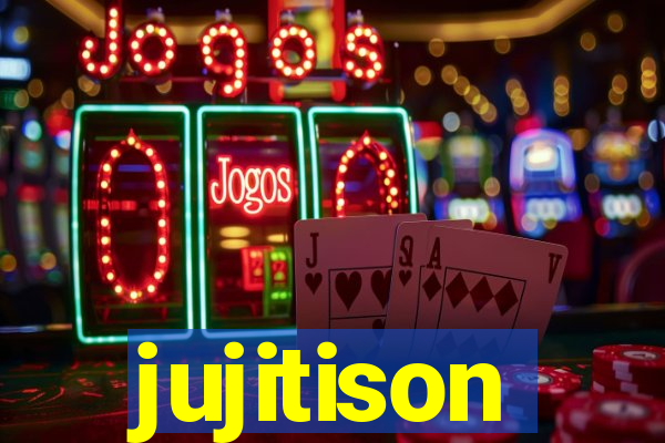 jujitison