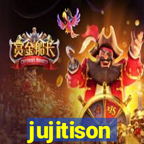 jujitison