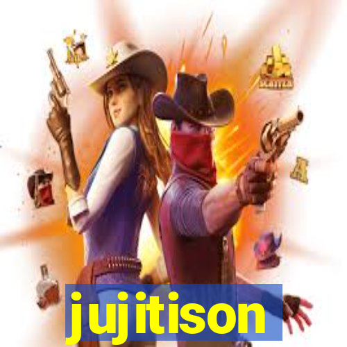 jujitison