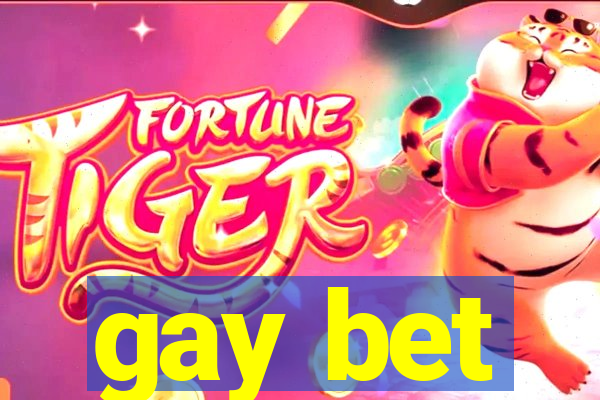 gay bet