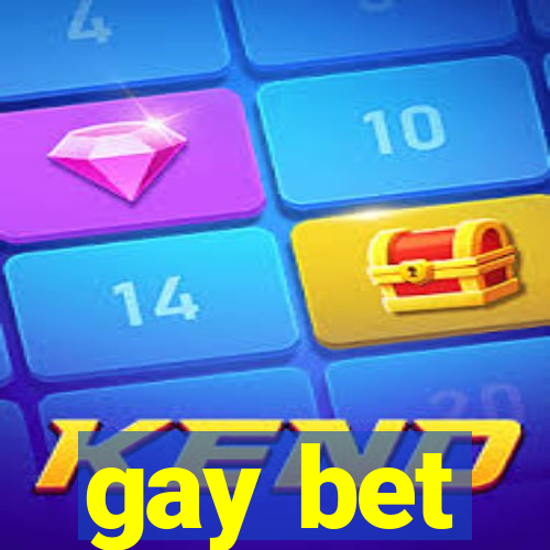 gay bet