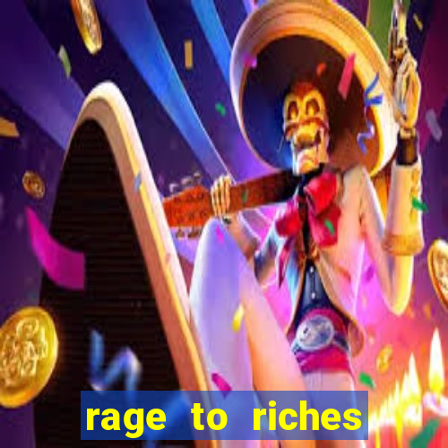 rage to riches slot online