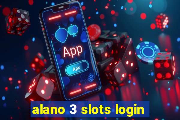 alano 3 slots login