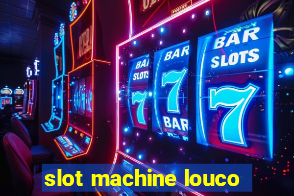 slot machine louco