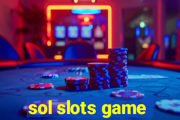 sol slots game