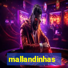 mallandinhas