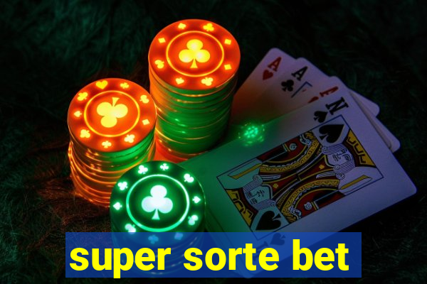 super sorte bet