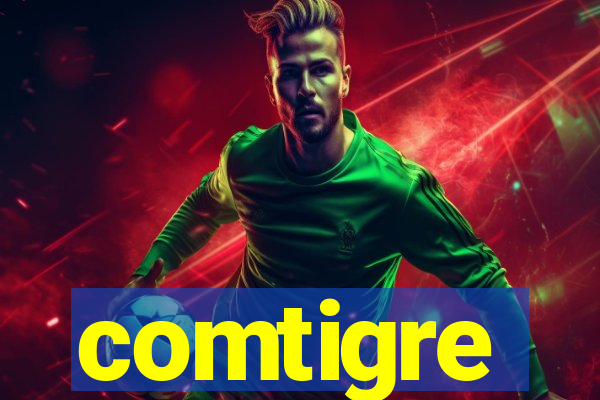 comtigre