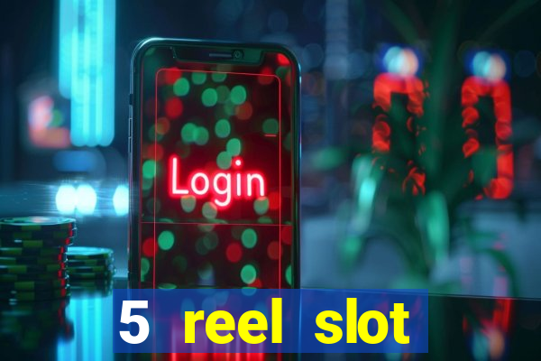 5 reel slot machines uk