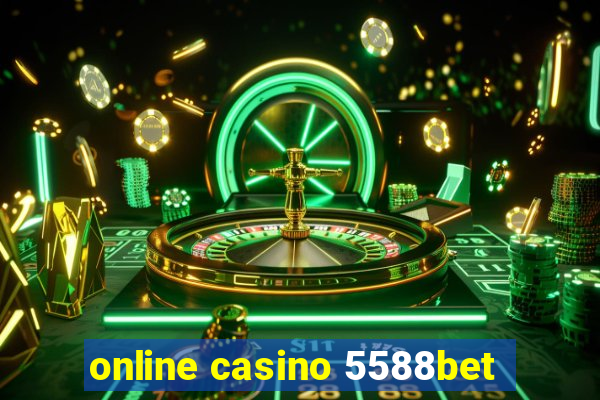 online casino 5588bet