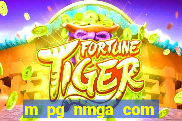 m pg nmga com fortune tiger