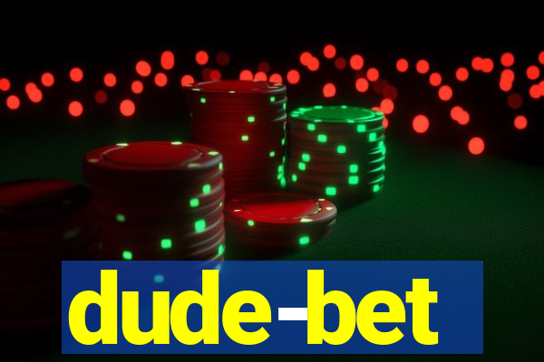 dude-bet