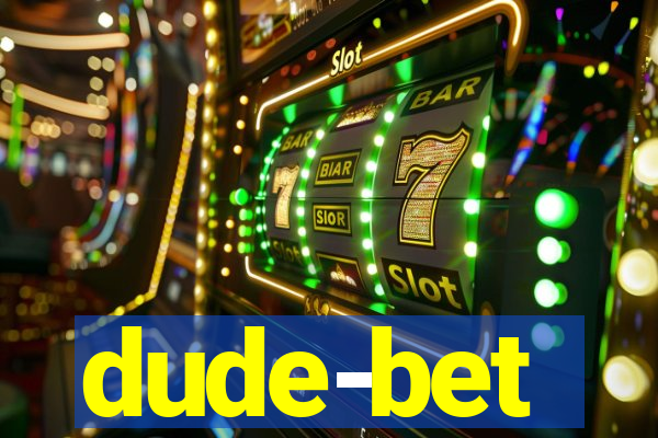 dude-bet