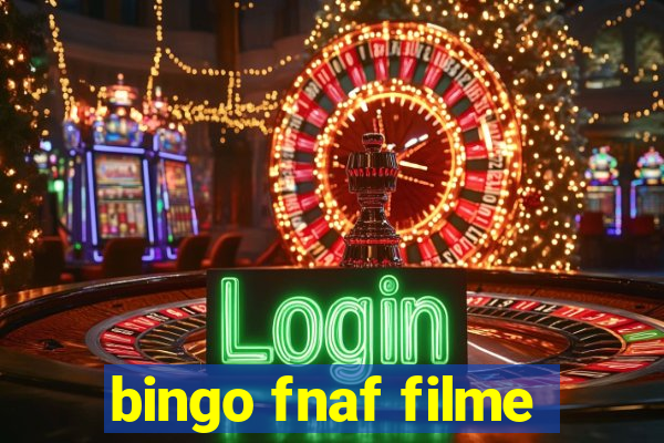 bingo fnaf filme