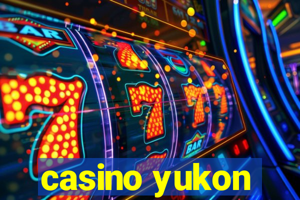 casino yukon