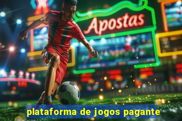 plataforma de jogos pagante