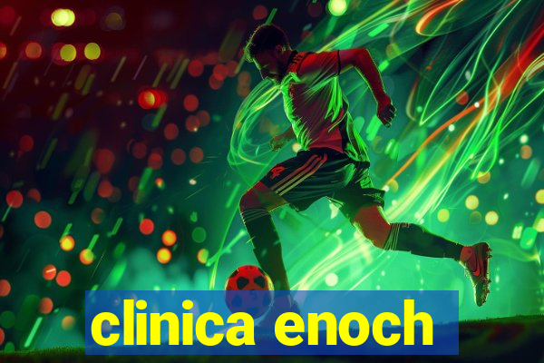 clinica enoch