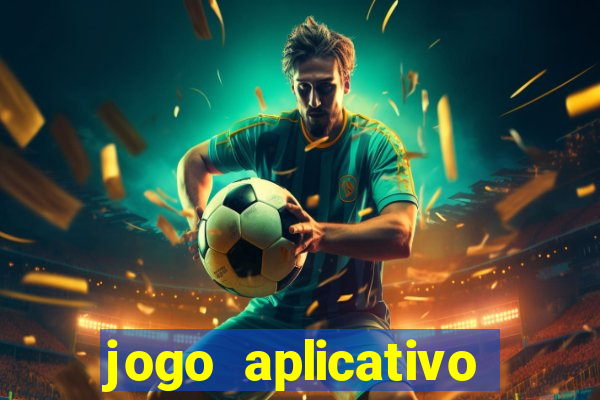 jogo aplicativo para ganhar dinheiro