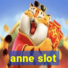 anne slot