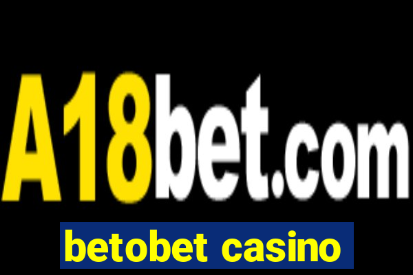 betobet casino