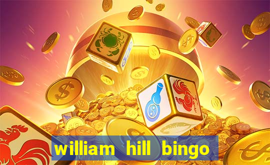 william hill bingo promo codes