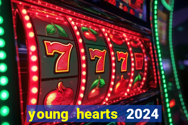 young hearts 2024 online legendado