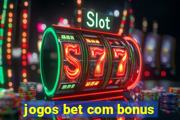 jogos bet com bonus