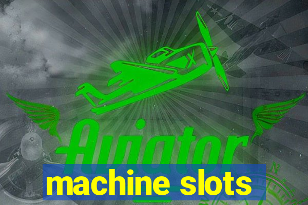 machine slots