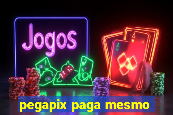 pegapix paga mesmo