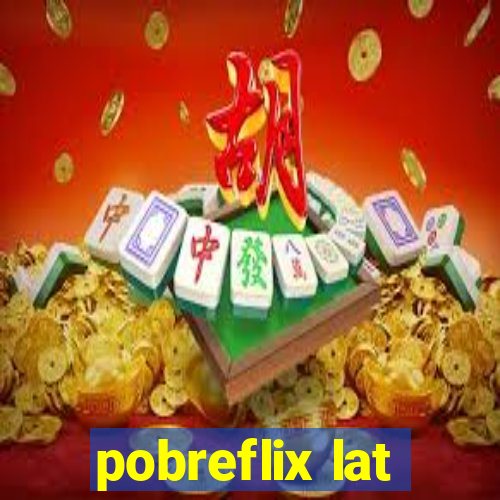 pobreflix lat