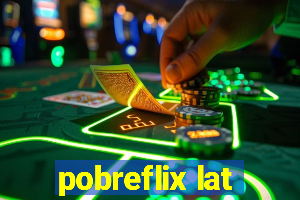 pobreflix lat