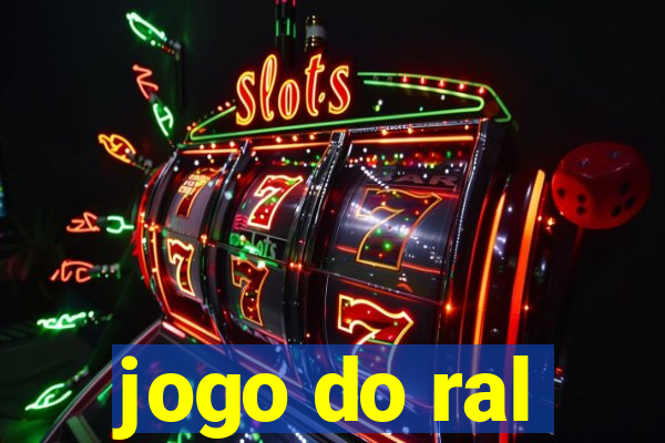 jogo do ral