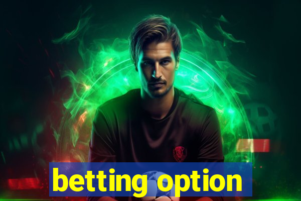 betting option