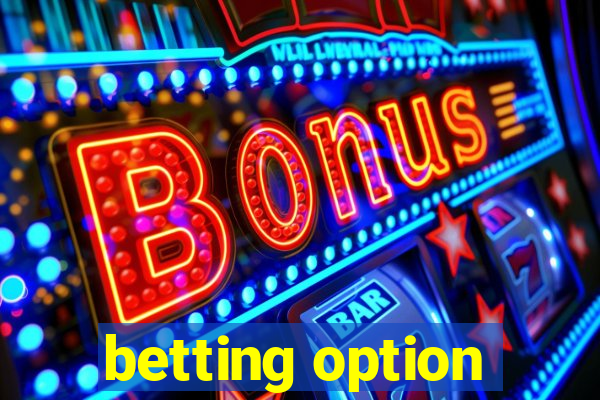 betting option