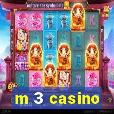 m 3 casino