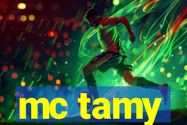 mc tamy