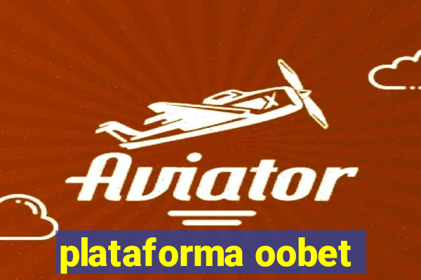 plataforma oobet