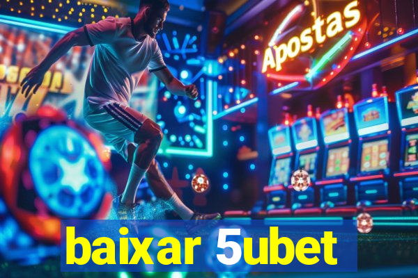 baixar 5ubet