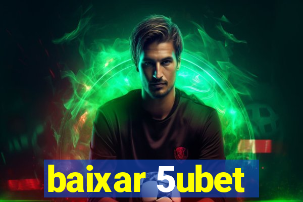 baixar 5ubet