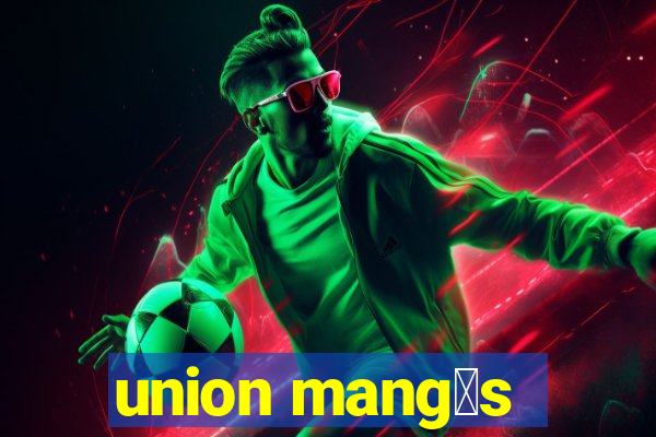 union mang谩s