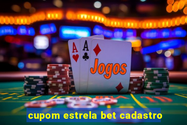 cupom estrela bet cadastro