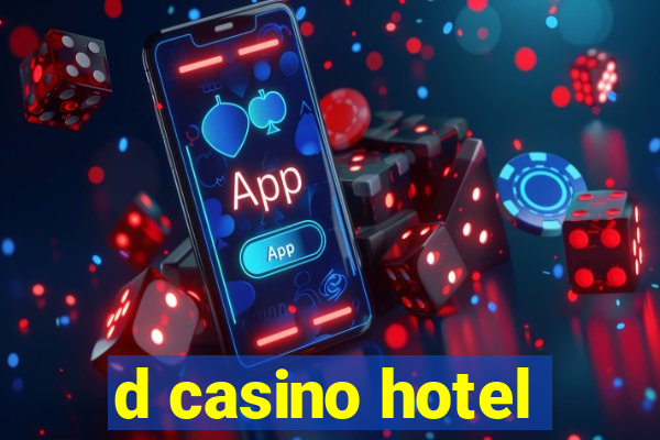 d casino hotel