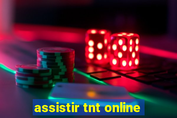 assistir tnt online