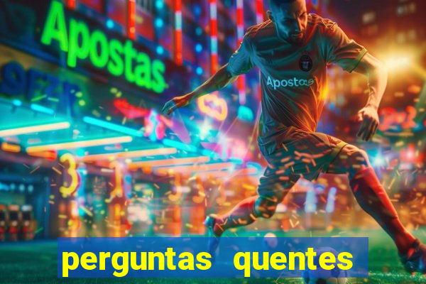 perguntas quentes para whatsapp